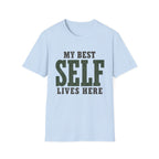 My Best Self Lives Here. T-Shirt