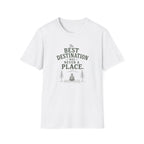 The Best Destination Was Never A Place. T‑Shirt