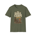 My Soul Camps Here. T-Shirt