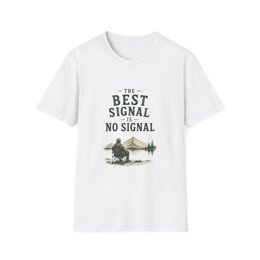 The Best Signal Is No Signal. T‑Shirt