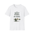 The Best Signal Is No Signal. T‑Shirt