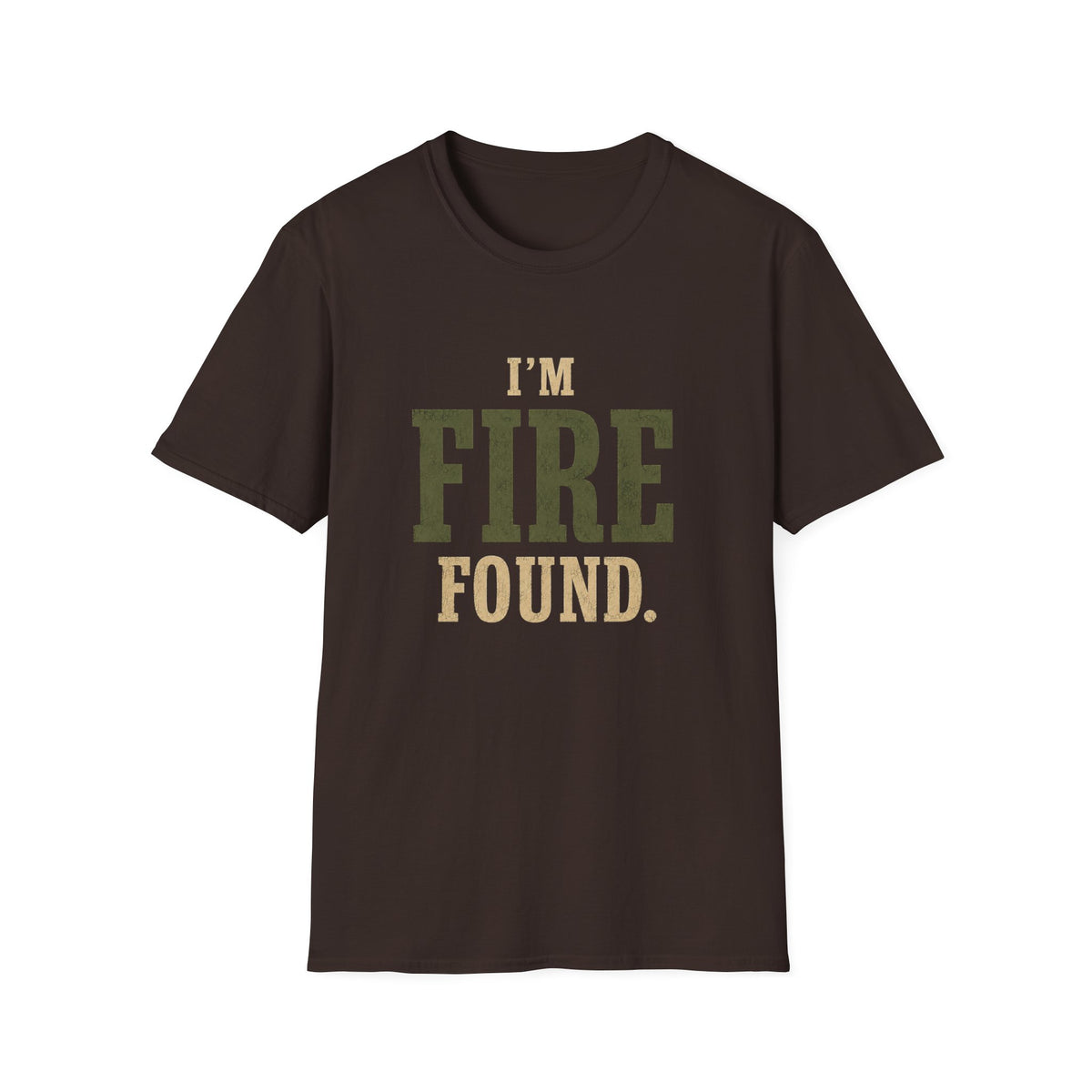 I'm Fire Found. T‑Shirt