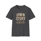 Own Your Story. One Trail At A Time. T-Shirt