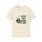 Nature Is Part Of Who I Am T-Shirt