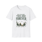 We'll Talk About This One Forever. T‑Shirt