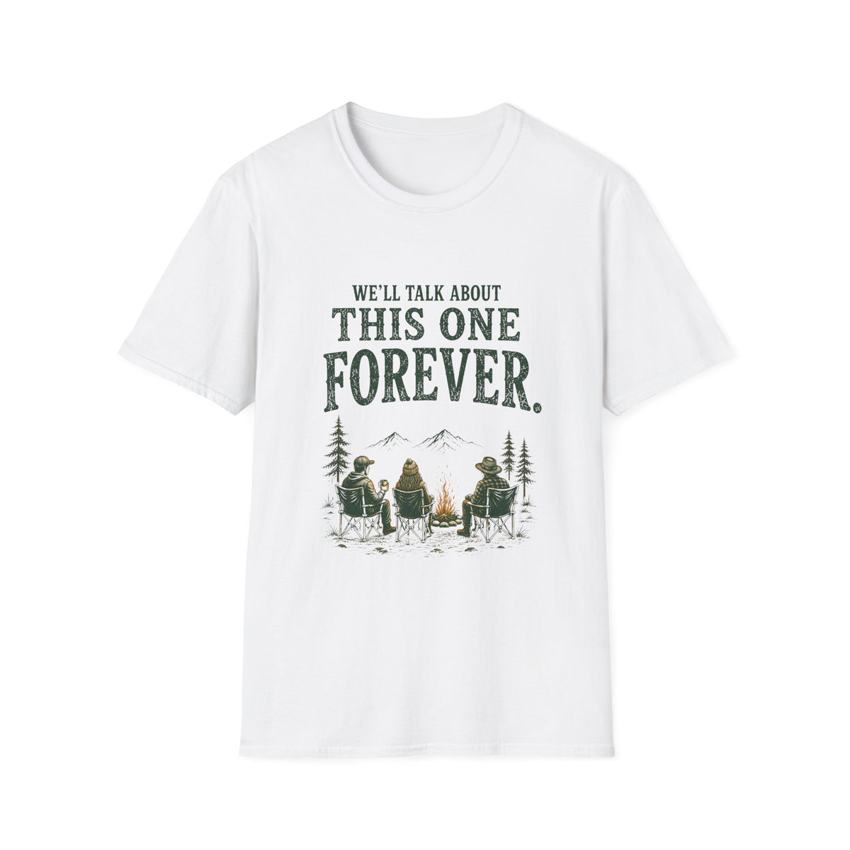 We'll Talk About This One Forever. T‑Shirt
