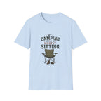 My Camping Style Is Mostly Sitting. T‑Shirt