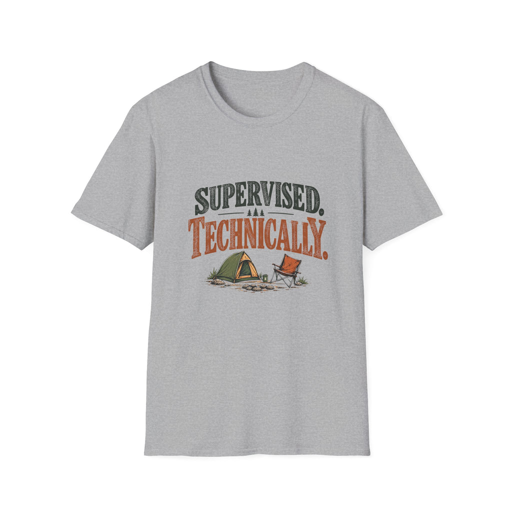Supervised. Technically. T-shirt