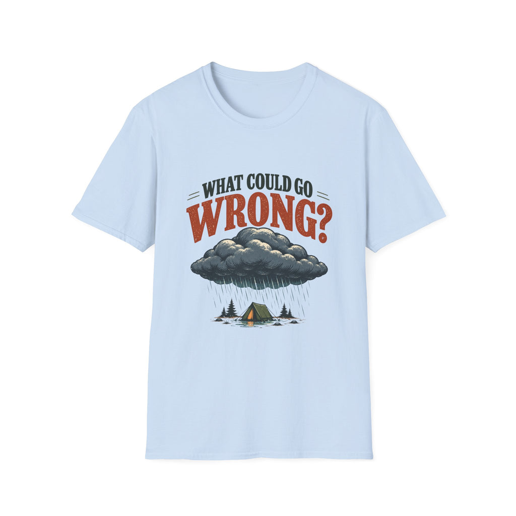 What Could Go Wrong? T-shirt