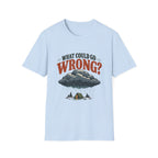 What Could Go Wrong? T-shirt
