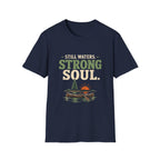 Still Waters. Strong Soul. T‑Shirt