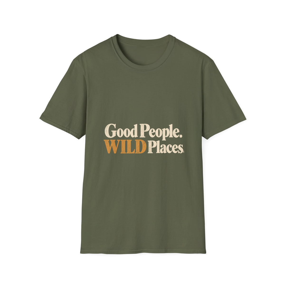 Good People. Wild Places. T-Shirt