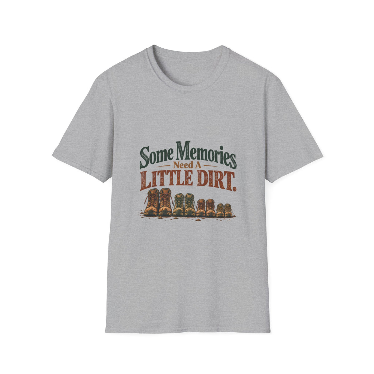 Some Memories Need A Little Dirt. T-Shirt