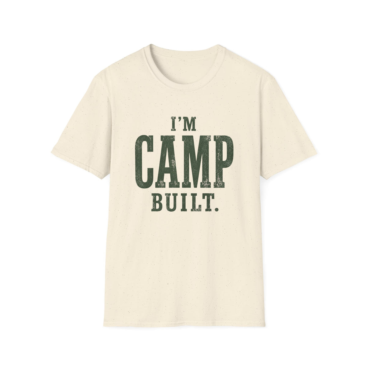 I'm Camp Built. T‑Shirt
