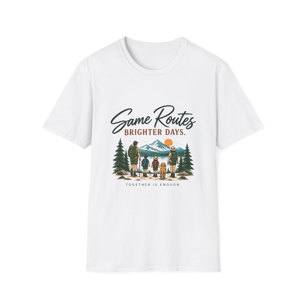 Same Routes Brighter Days. Together Is Enough. T-Shirt