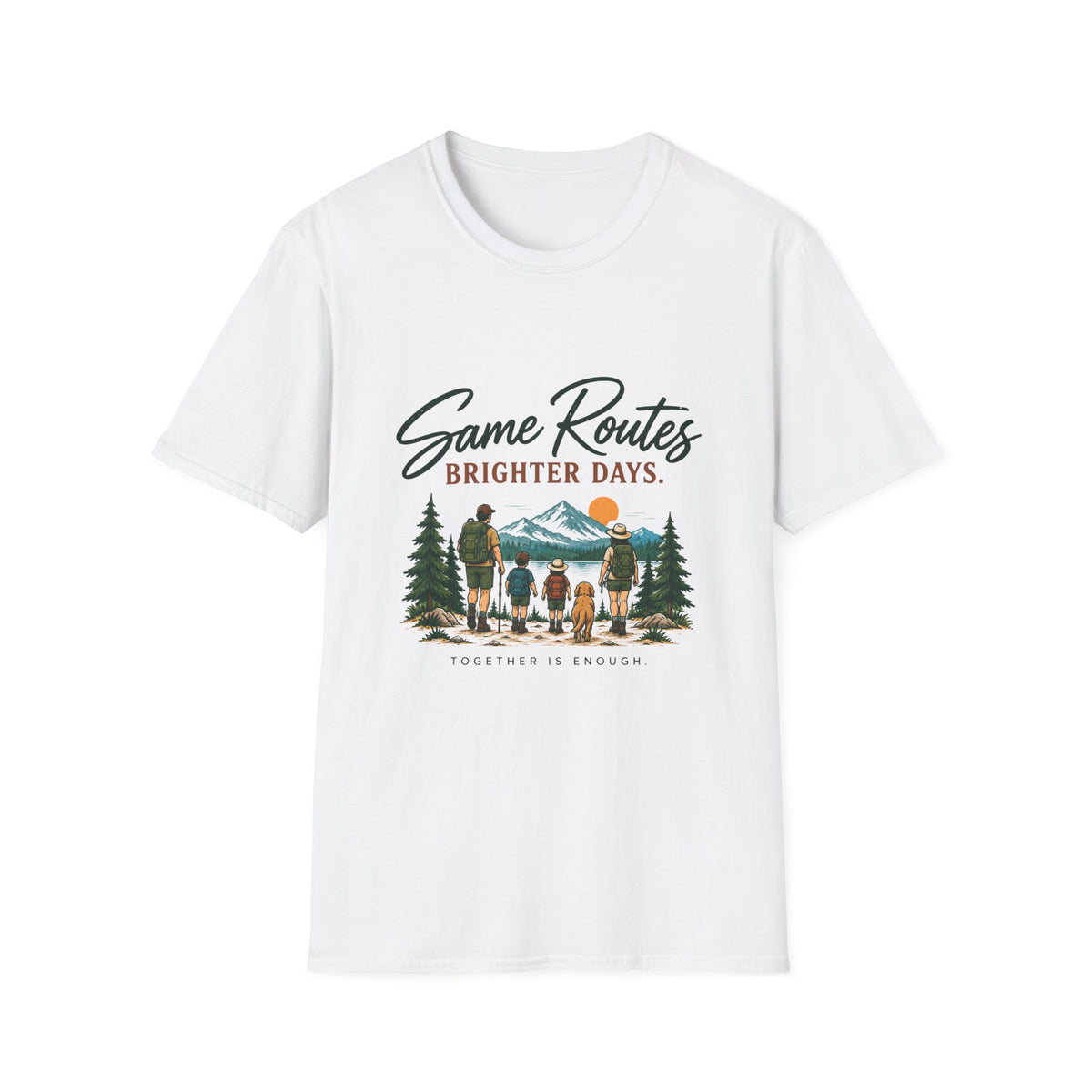 Same Routes Brighter Days. Together Is Enough. T-Shirt