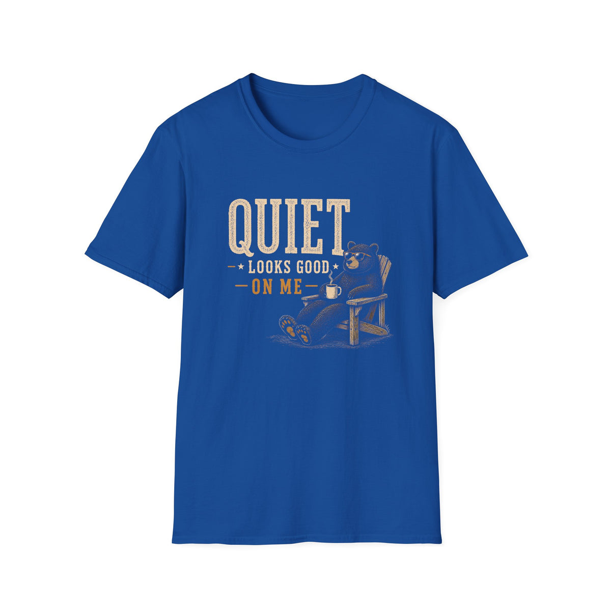 Quiet Looks Good On Me T‑Shirt