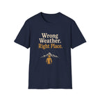 Wrong Weather. Right Place. T‑Shirt