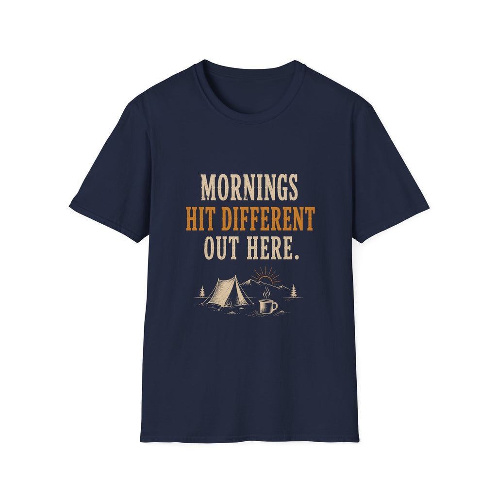 Morning Hit Different Out Here. T‑Shirt