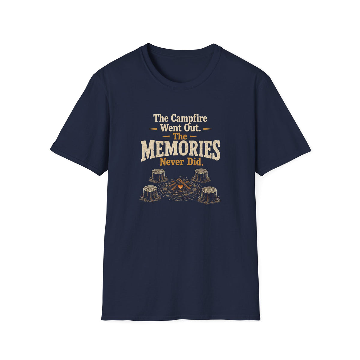 The Campfire Went Out. The Memories Never Did. T‑Shirt