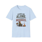 Leave Me Alone. I'm Making Memories. T‑Shirt
