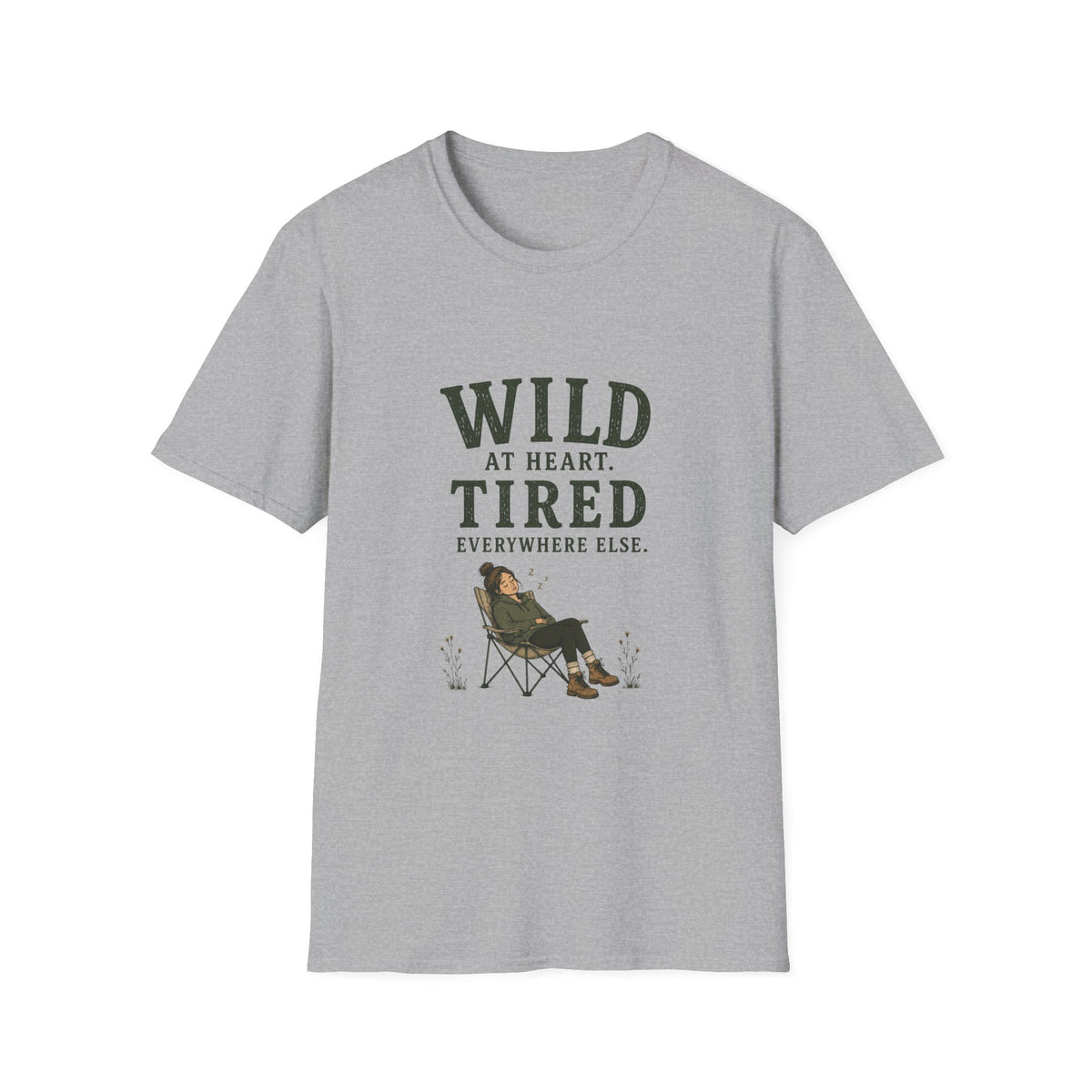 Wild at Heart. Tired Everywhere Else. T‑Shirt