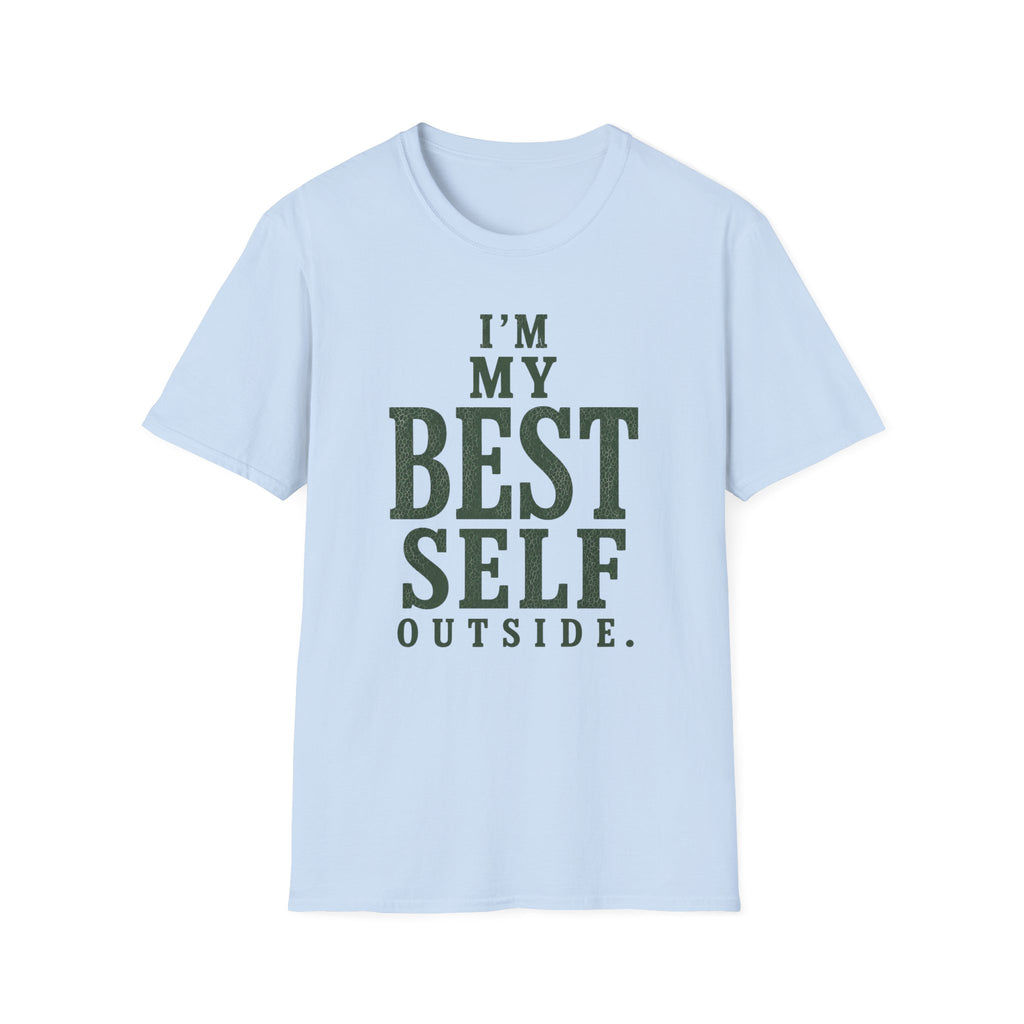 I'm My Best Self Outside. T‑Shirt