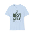I'm My Best Self Outside. T‑Shirt