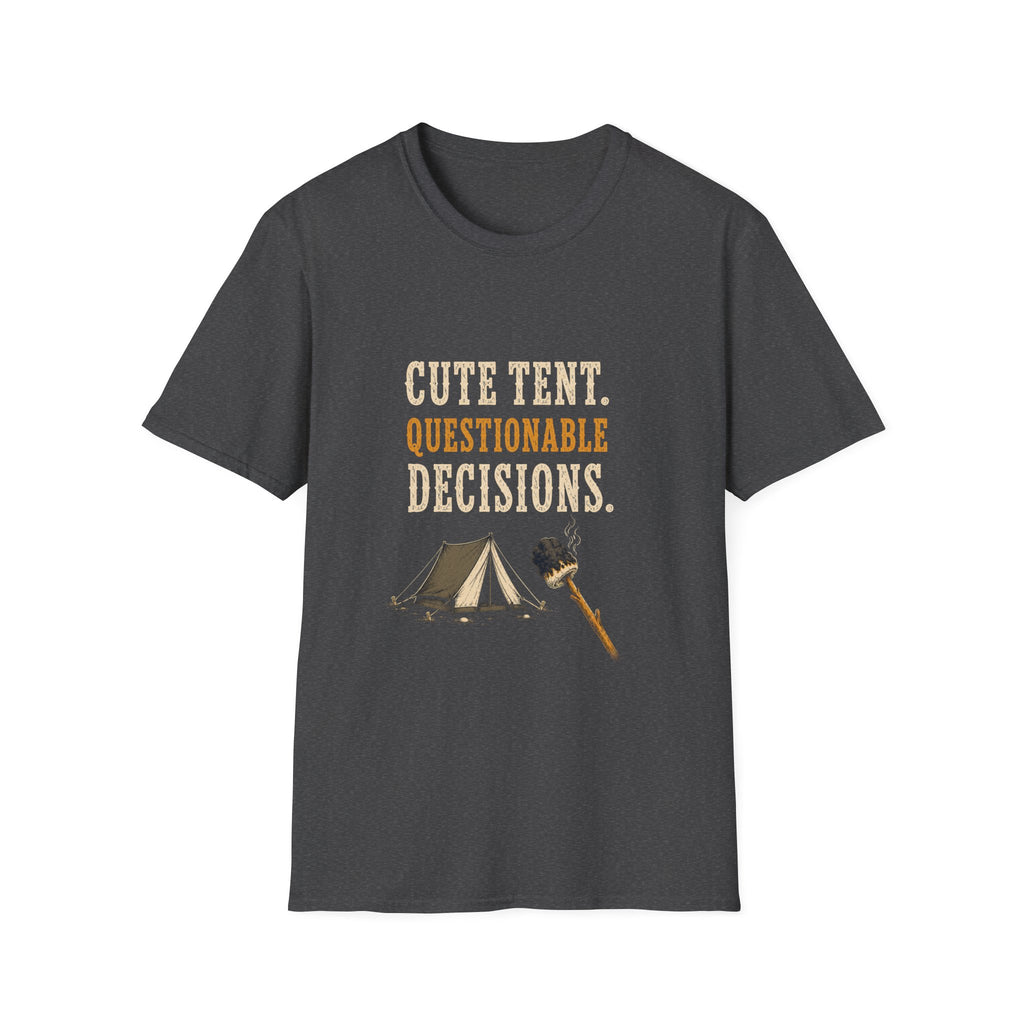 Cute Tent. Questionable Decisions. T‑Shirt