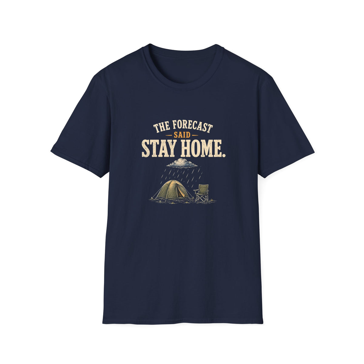 The Forecast Said Stay Home. T‑Shirt