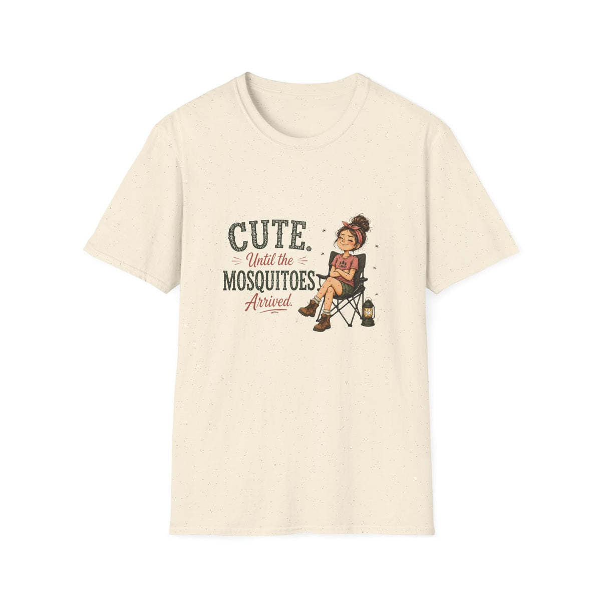 Cute. Until The Mosquitoes Arrived. T‑Shirt