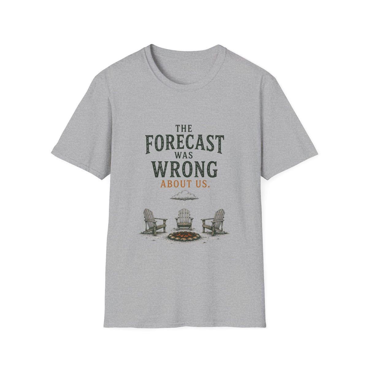 The Forecast Was Wrong About Us. T‑Shirt