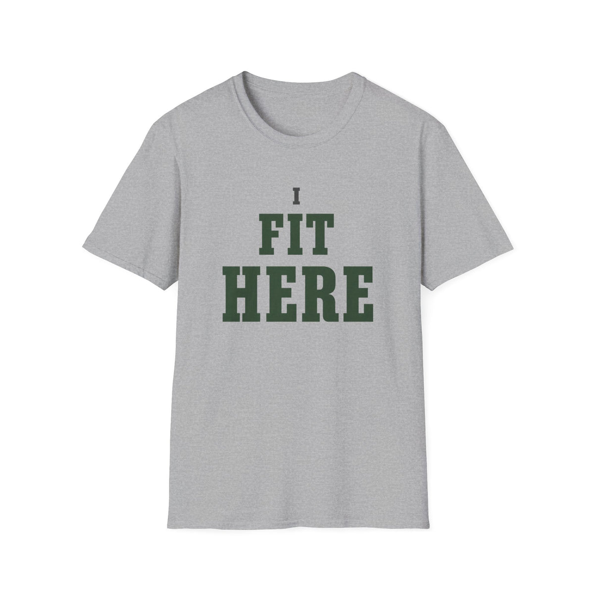 I Fit Here. T-Shirt