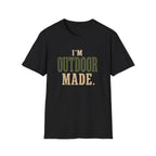 I'm Outdoor Made. T‑Shirt