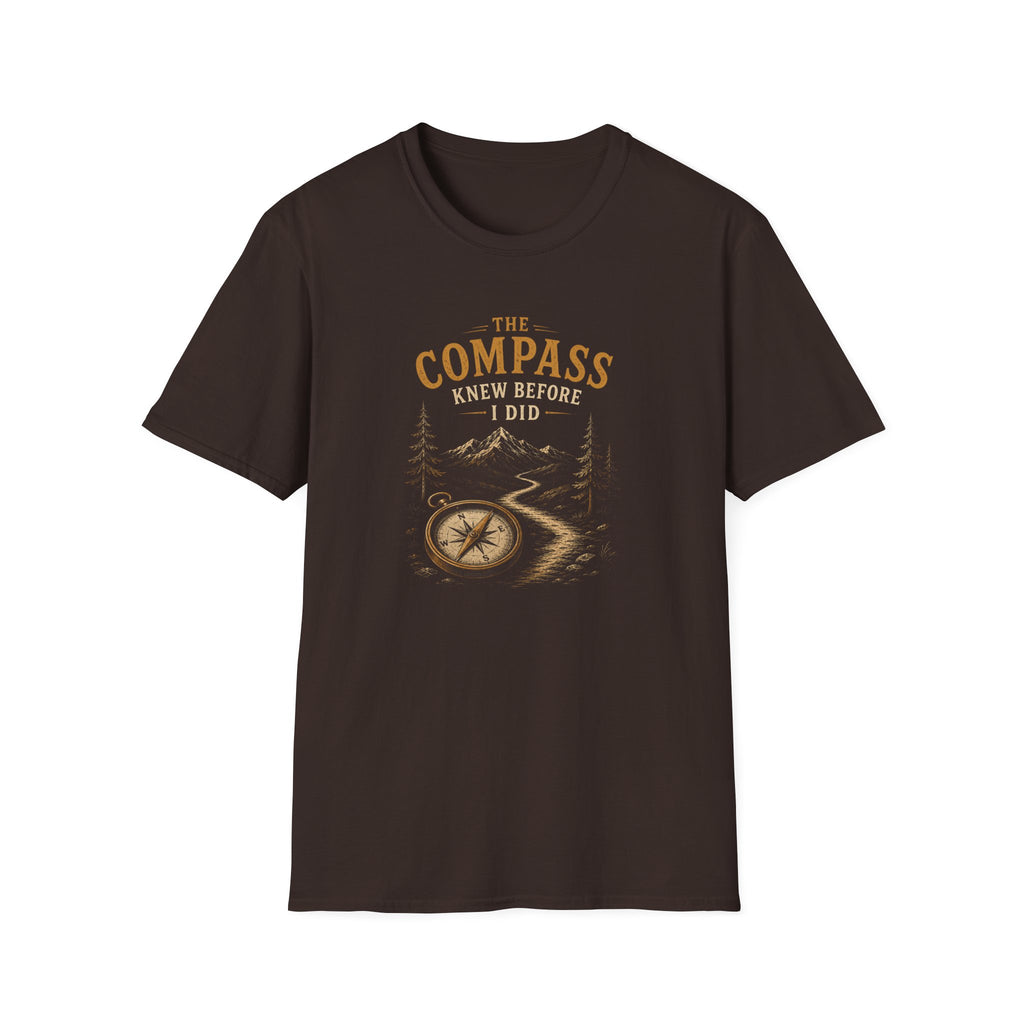 The Compass Knew Before I Did. T‑Shirt