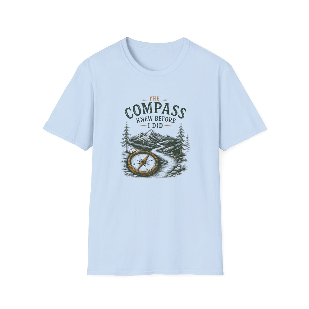 The Compass Knew Before I Did. T‑Shirt