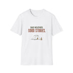 Bad Weather. Good Stories. T‑Shirt