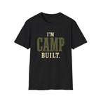 I'm Camp Built. T‑Shirt