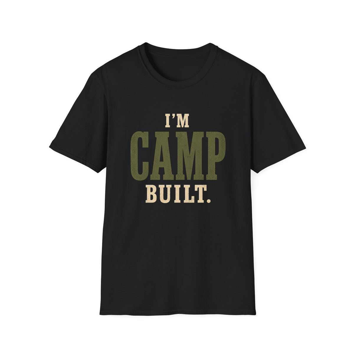 I'm Camp Built. T‑Shirt