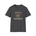 This Is My True North. T‑Shirt