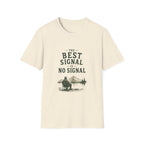 The Best Signal Is No Signal. T‑Shirt
