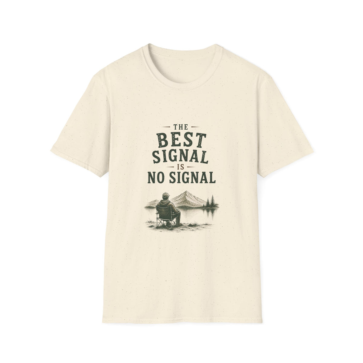 The Best Signal Is No Signal. T‑Shirt