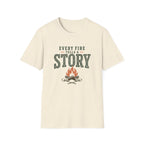 Every Fire Tells A Story. T‑Shirt