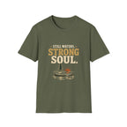 Still Waters. Strong Soul. T‑Shirt