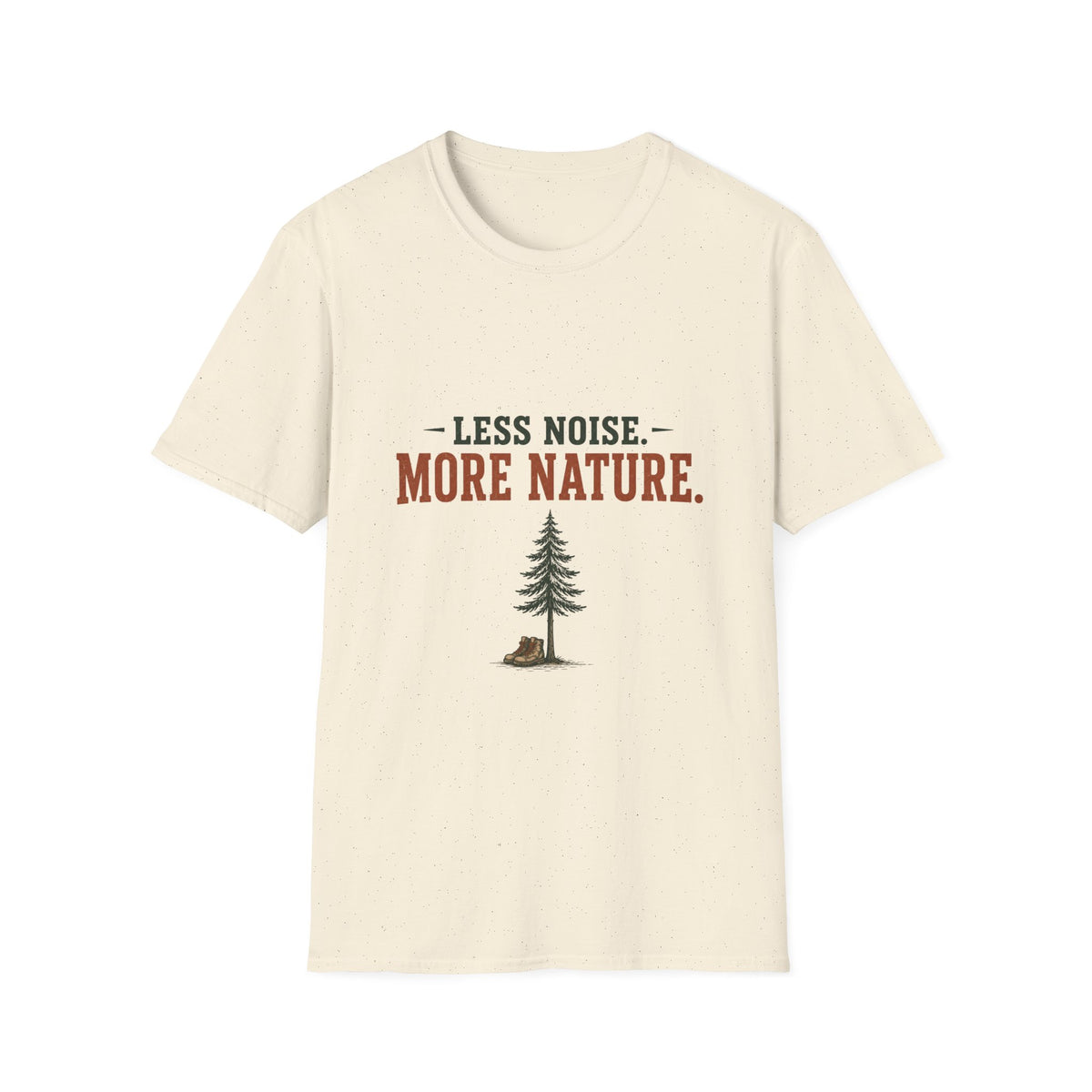 Less Noise. More Nature. T-Shirt
