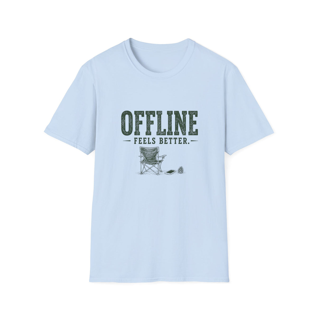 Offline Feels Better. T-Shirt