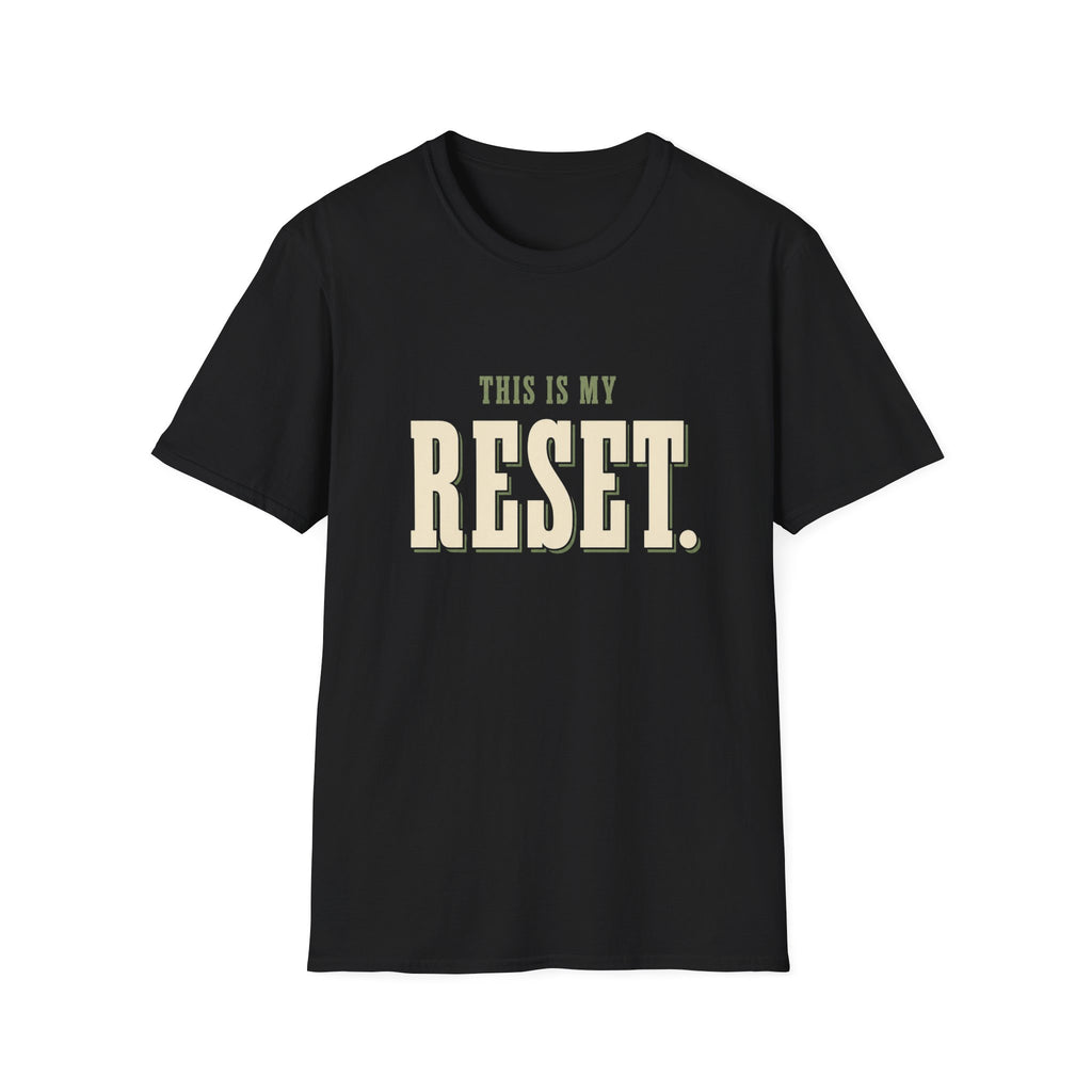 This Is My Reset. T-Shirt