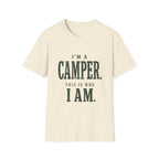 I'm a Camper. This is Who I Am.T‑Shirt