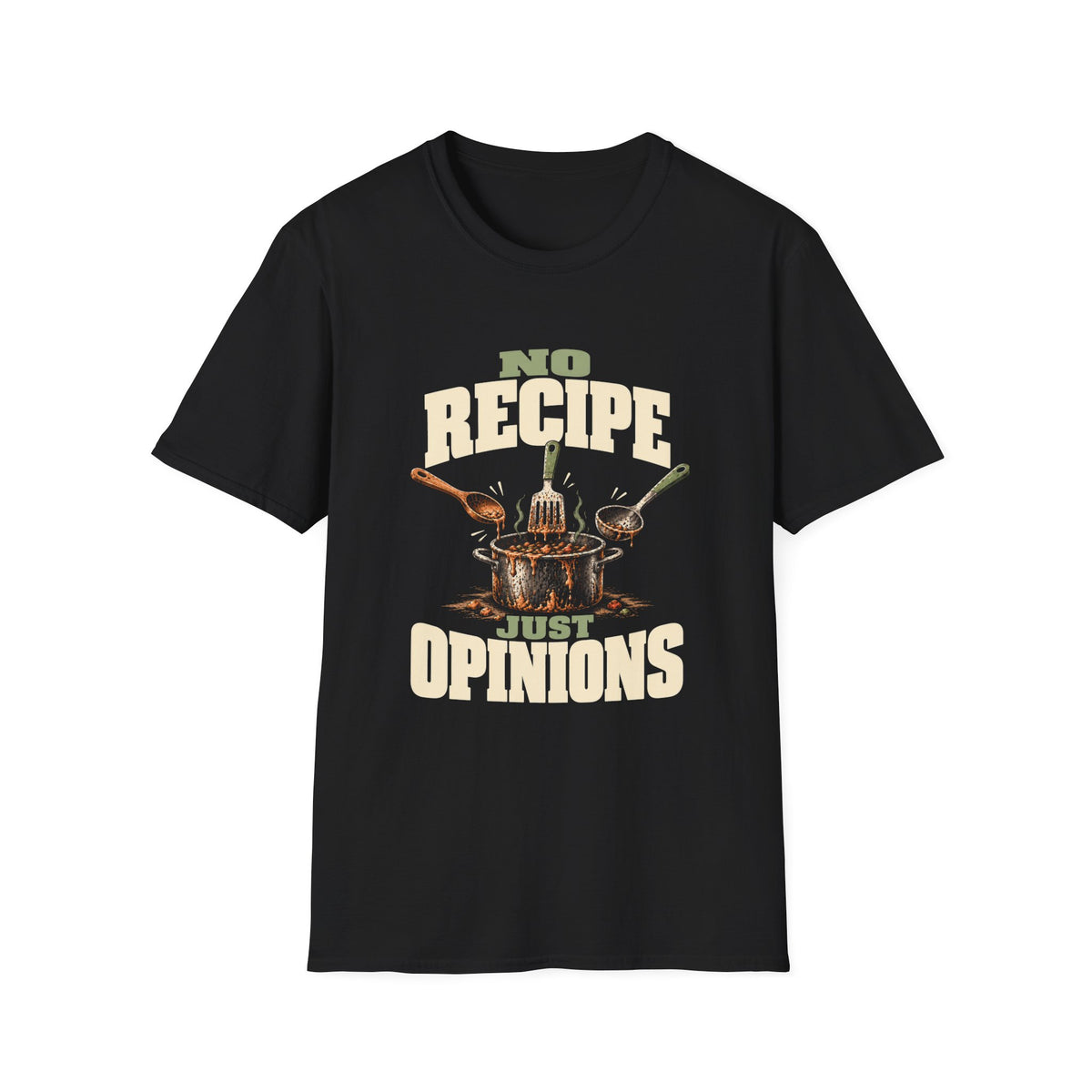 No Recipe. Just Opinions. T-Shirts