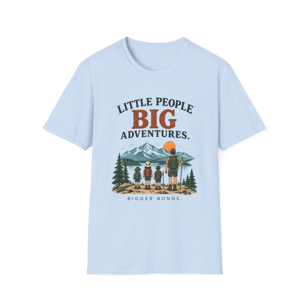 Little People Big Adventures. Bigger Bonds. T-Shirt